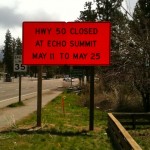 A road closure sign on Highway 89 near the Y in South Tahoe. Photo/Kathryn Reed