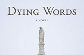 LTN Book Club: ‘Dying Words’ full of life